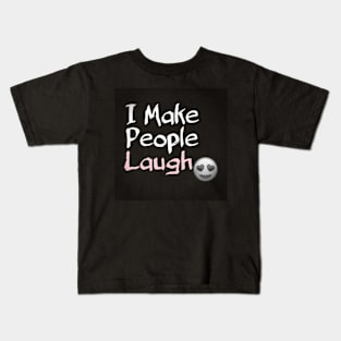 I make people laugh Kids T-Shirt